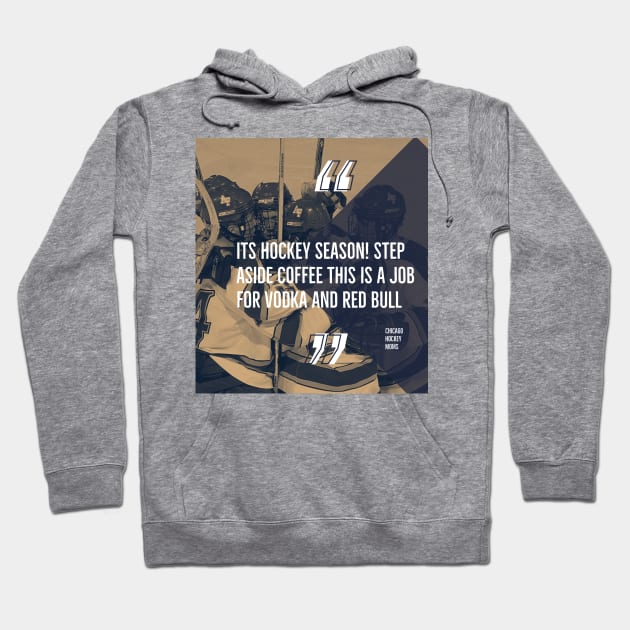 Step Aside Coffee it’s time for vodka Hoodie by Chicago Hockey Moms